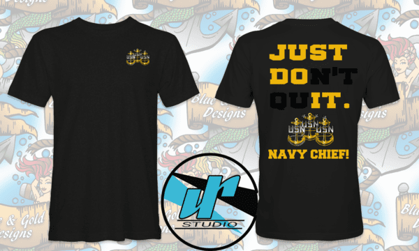 Black t-shirt with "Just Don't Quit: Navy Chief!"