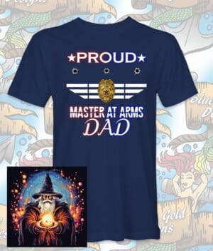 Navy blue shirt with "Proud Master At Arms Dad" text.