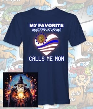 Navy blue t-shirt with "My favorite master at arms calls me mom" text.