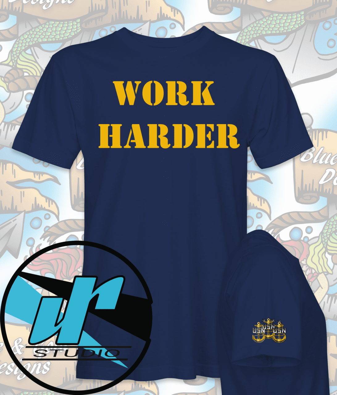 Navy blue t-shirt with "Work Harder" in yellow.