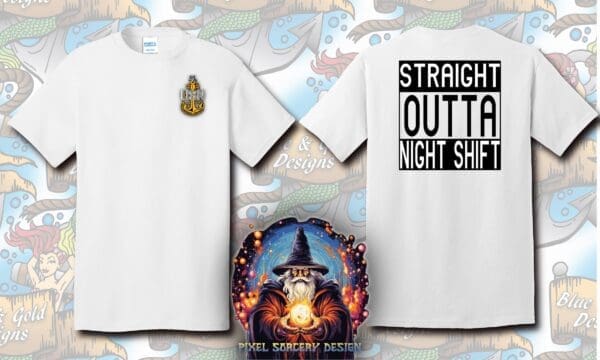 White T-shirt with "Straight Outta Night Shift" design.