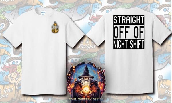 White T-shirt with "Straight off night shift" text.